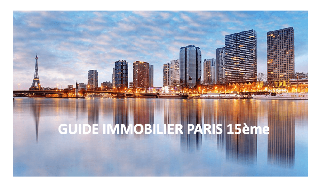 agence immo Paris 15eme Guide immobilier